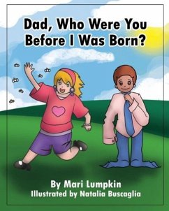 Dad, Who Were You Before I Was Born? - Lumpkin, Mari