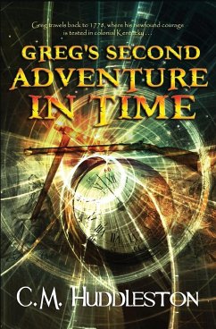 Greg's Second Adventure In Time - Huddleston, C. M.