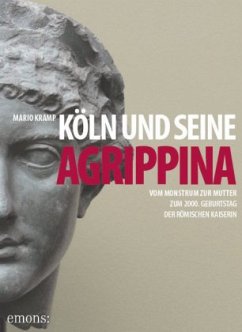 Köln und seine Agrippina - Kramp, Mario