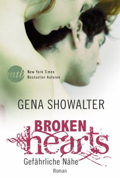 Gefährliche Nähe / Broken Hearts Bd.1 (eBook, ePUB) - Showalter, Gena
