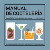 Manual de coctelería : guía básica para el barman aficionado