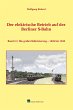 Der elektrische Betrieb auf der Berliner S-Bahn, Band 2.1: Die große Elektrisierung - 1926 bis 1930