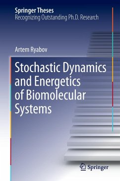 Stochastic Dynamics and Energetics of Biomolecular Systems - Ryabov, Artem