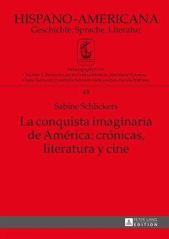 La conquista imaginaria de América: crónicas, literatura y cine - Schlickers, Sabine