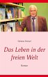 Das Leben in der freien Welt (eBook,... - Bild 1