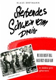 Sterbendes Schwein vom Dreier (eBook, ePUB)