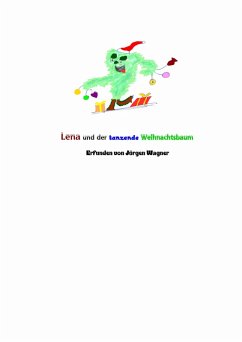 Lena und der tanzende Weihnachtsbaum (eBook, PDF) - Wagner, Jürgen