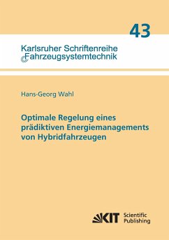 Optimale Regelung eines prädiktiven Energiemanagements von Hybridfahrzeugen - Wahl, Hans-Georg