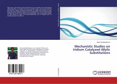 Mechanistic Studies on Iridium Catalyzed Allylic Substitutions - Madrahimov, Sherzod