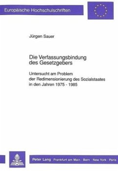 Die Verfassungsbindung des Gesetzgebers - Sauer, Jürgen