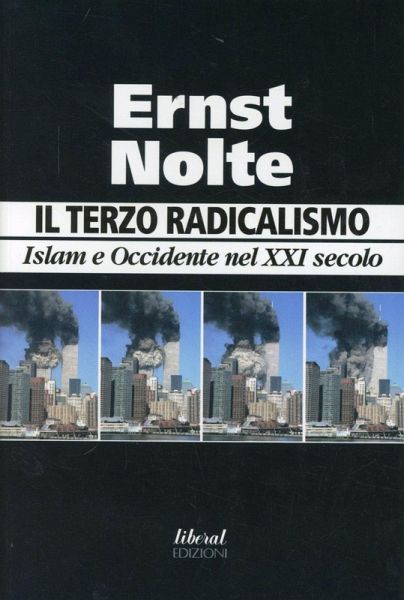 Il terzo radicalismo. Islam e Occidente nel XXI secolo Il terzo radicalismo. Islam e Occidente nel XXI secolo