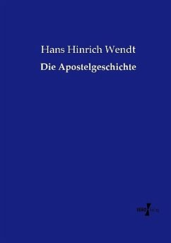 Die Apostelgeschichte - Wendt, Hans Hinrich