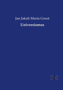 Universismus - Groot, Jan Jakob Maria