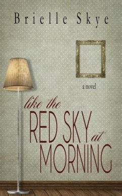 Like the Red Sky at Morning - Skye, Brielle