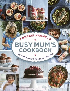 Annabel Karmel's Busy Mum's Cookbook - Karmel, Annabel