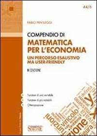 Compendio di matematica per l'economia - Privileggi, Fabio