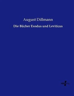 Die Bücher Exodus und Leviticus - Dillmann, August