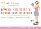 Desserts, Muffins und Co. für Deine persönliche Bestform