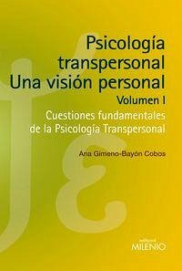 Cover Psicología transpersonal I : una visión personal : cuestiones fundamentales de la psicología transpersonal