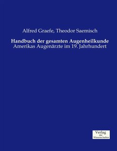 Handbuch der gesamten Augenheilkunde - Graefe, Alfred;Saemisch, Theodor