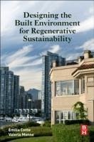 Designing the Built Environment for Regenerative Sustainability - Conte, Emilia; Monno, Valeria