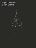 Brian Clarke: Night Orchids Brian Clarke: Night Orchids