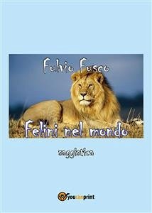 Felini nel mondo (eBook, PDF) - Fusco, Fulvio