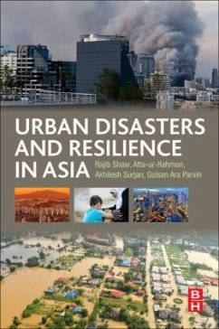 Urban Disasters and Resilience in Asia - Shaw, Rajib;Atta-ur-Rahman;Surjan, Akhilesh