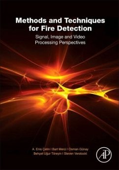 Methods and Techniques for Fire Detection - Cetin, A. Enis;Merci, Bart;Günay, Osman