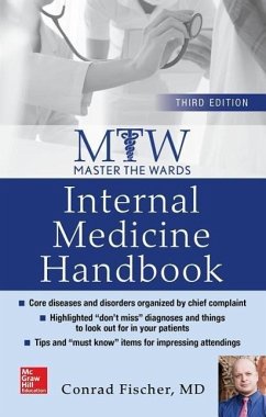 Master the Wards: Internal Medicine Handbook, Third Edition - Fischer, Conrad