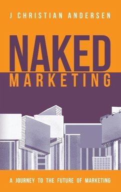 Naked Marketing - Andersen, J. Christian
