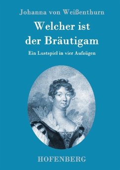 Welcher ist der Bräutigam - Weißenthurn, Johanna von