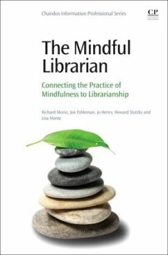 The Mindful Librarian - Moniz, Richard;Eshleman, Joe;Henry, Jo