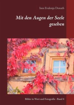 Mit den Augen der Seele gesehen - Donath, Ines Evalonja