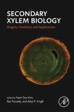 Secondary Xylem Biology - Kim, Yoon Soo;Funada, Ryo;Singh, AdyaP