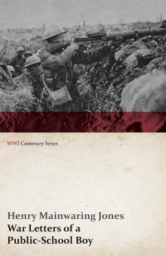 War Letters of a Public-School Boy (WWI Centenary Series) - Jones, Henry Mainwaring