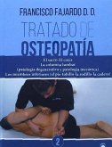 Tratado de osteopatía 2 : el sacro-el coxis : la columna lumbar (patología degenerativa y patología mecánica). los miembros inferiores -el pie-tobillo-la rodilla-la cadera-