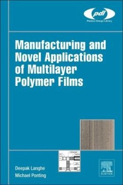 Manufacturing and Novel Applications of Multilayer Polymer Films - Langhe, Deepak;Ponting, Michael