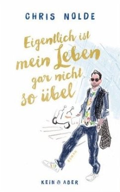 Eigentlich ist mein Leben gar nicht so übel - Nolde, Chris