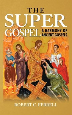 The Super Gospel - Ferrell, Robert C.