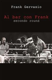 Al bar con Frank. Secondo round (eBook, PDF) - Gervasio, Frank