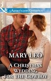 A Christmas Wedding For The Cowboy (eBook, ePUB)