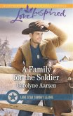 A Family For The Soldier (Mills & Boon Love Inspired) (Lone Star Cowboy League, Book 4) (eBook, ePUB)