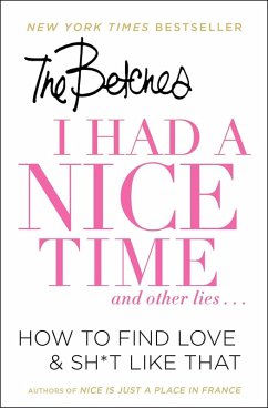 I Had a Nice Time And Other Lies... (eBook, ePUB) - Betches