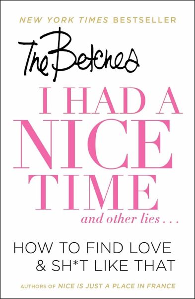 I Had a Nice Time And Other Lies... (eBook, ePUB) I Had a Nice Time And Other Lies... (eBook, ePUB)