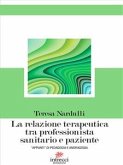 La relazione terapeutica tra professionista sanitario e paziente (eBook, ePUB)