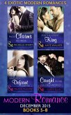 Modern Romance December 2015 Books 5-8: Talos Claims His Virgin / Destined for the Desert King / Ravensdale's Defiant Captive / Caught in His Gilded World (eBook, ePUB)