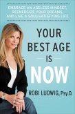 Your Best Age Is Now (eBook, ePUB)