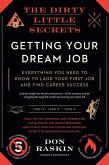 The Dirty Little Secrets of Getting Your Dream Job (eBook, ePUB)