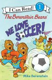 The Berenstain Bears: We Love Soccer! (eBook, ePUB) The Berenstain Bears: We Love Soccer! (eBook, ePUB)